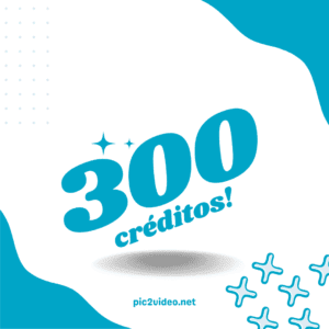 300 Créditos Pic2Video
